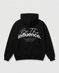 Ordinary Clothing Hoodie - Be The Influence back print